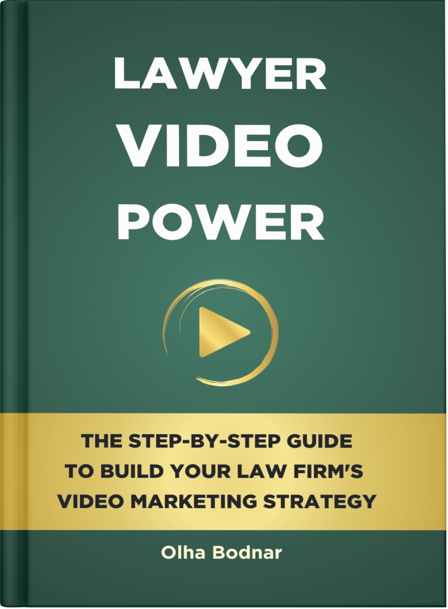 Lawyer Video Power: The Step-By-Step Guide to Build Your Law Firm's Video Marketing Strategy