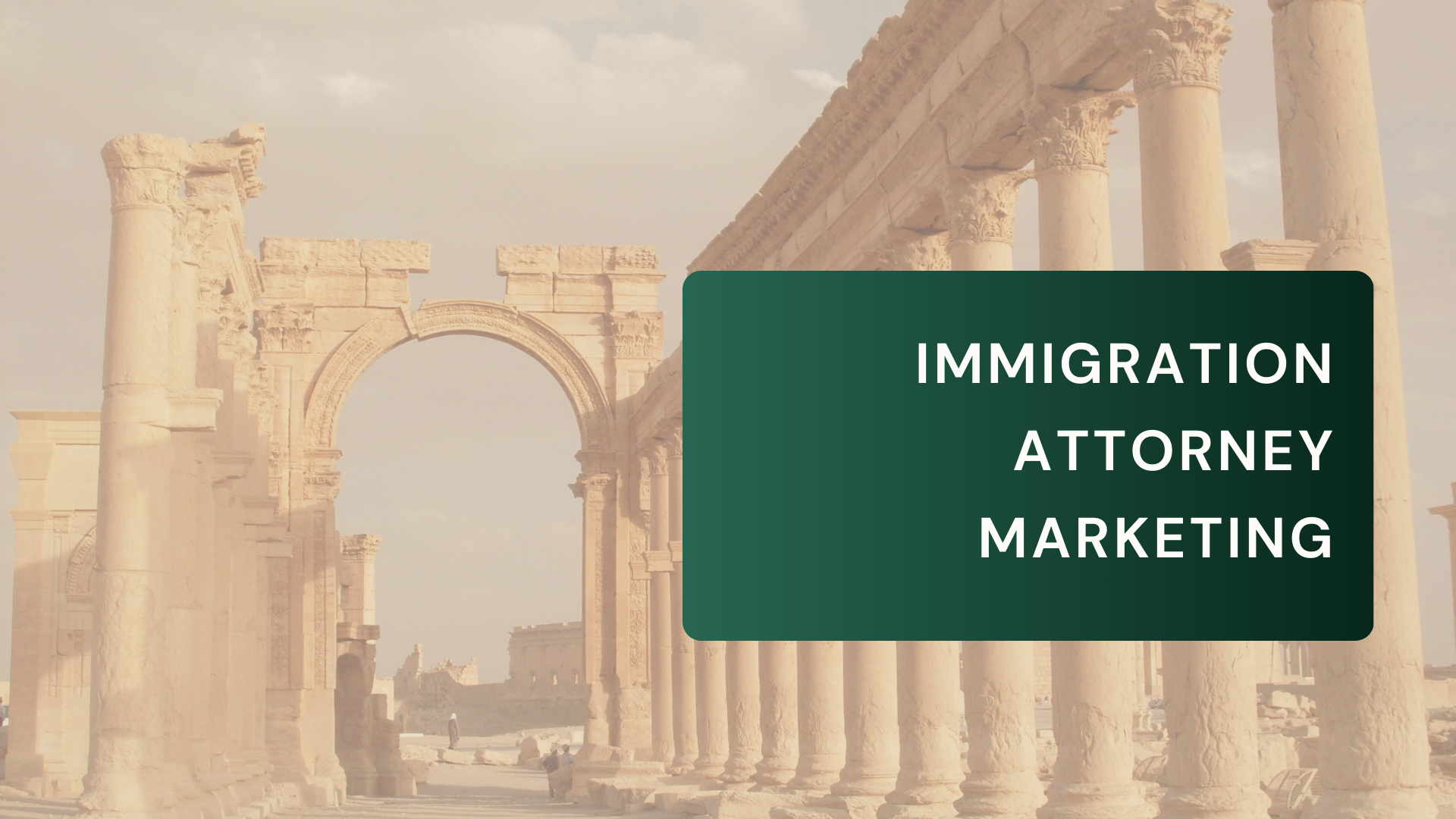 Immigration Attorney Marketing