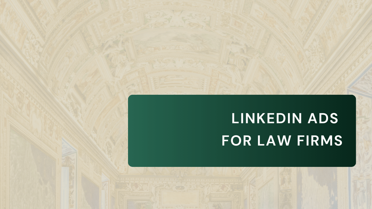 LinkedIn Ads for Law Firms