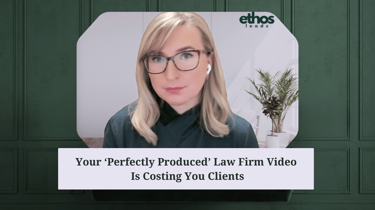 Your ‘Perfectly Produced’ Law Firm Video Is Costing You Clients