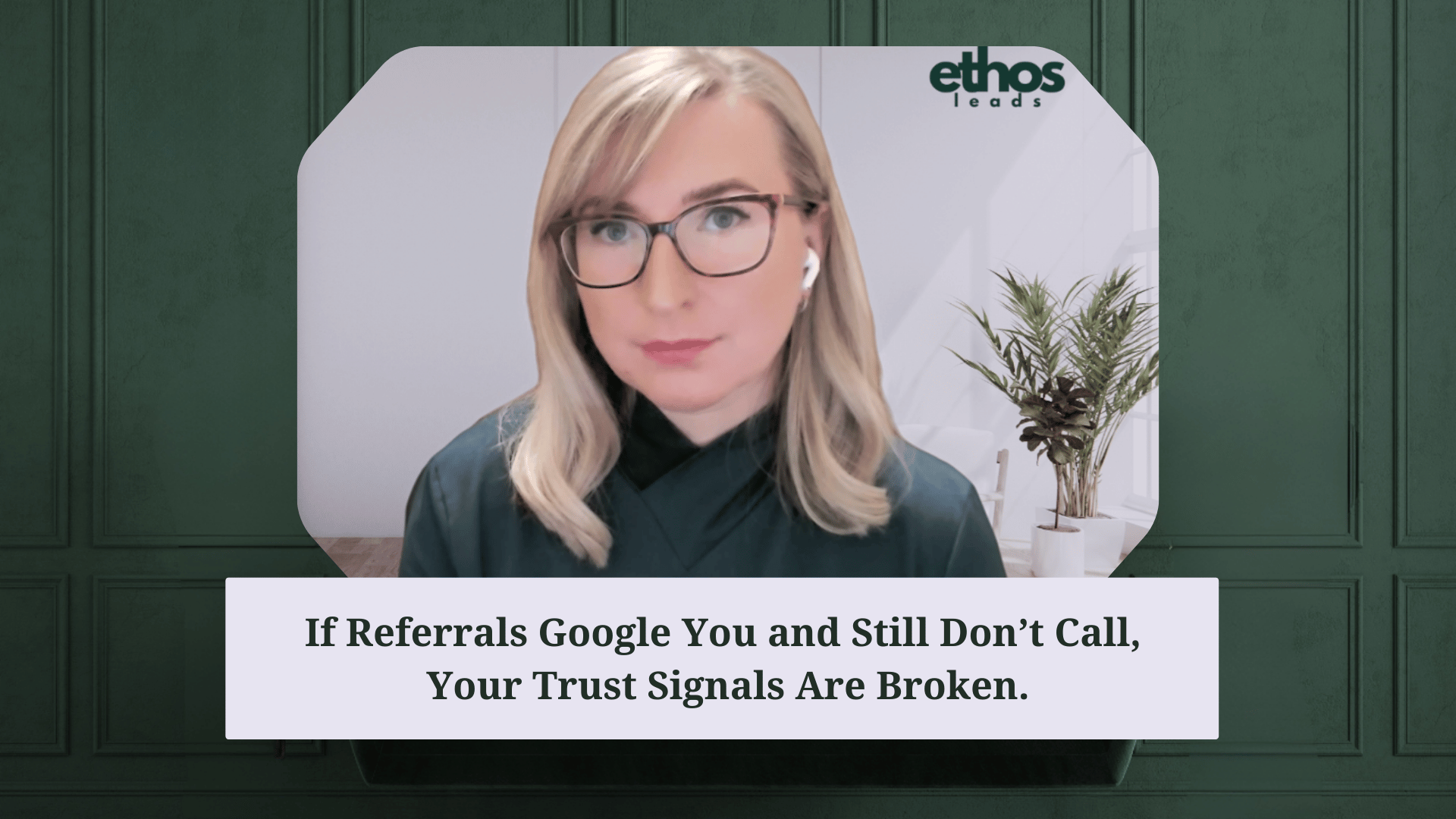 If Referrals Google You and Still Don’t Call, Your Trust Signals Are Broken.