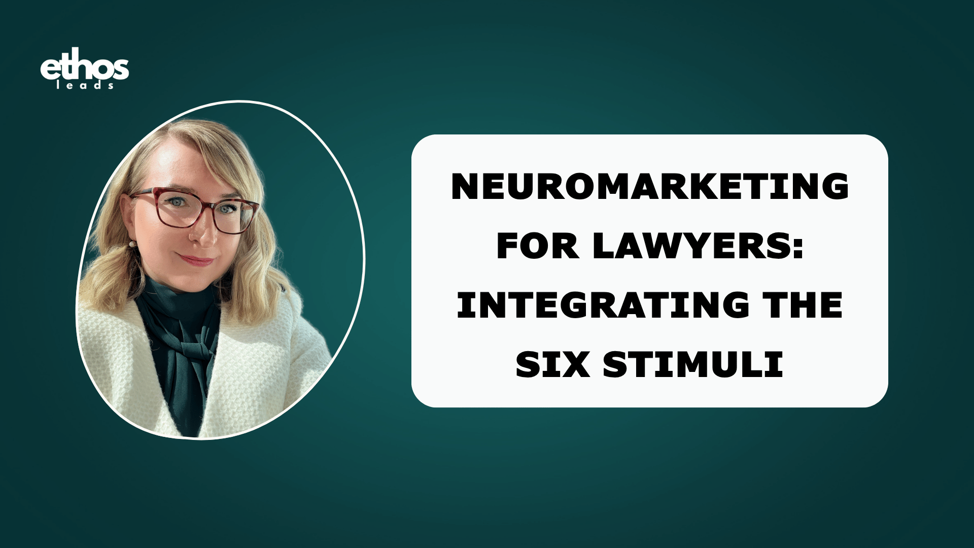 Neuromarketing for Lawyers: Integrating the Six Stimuli