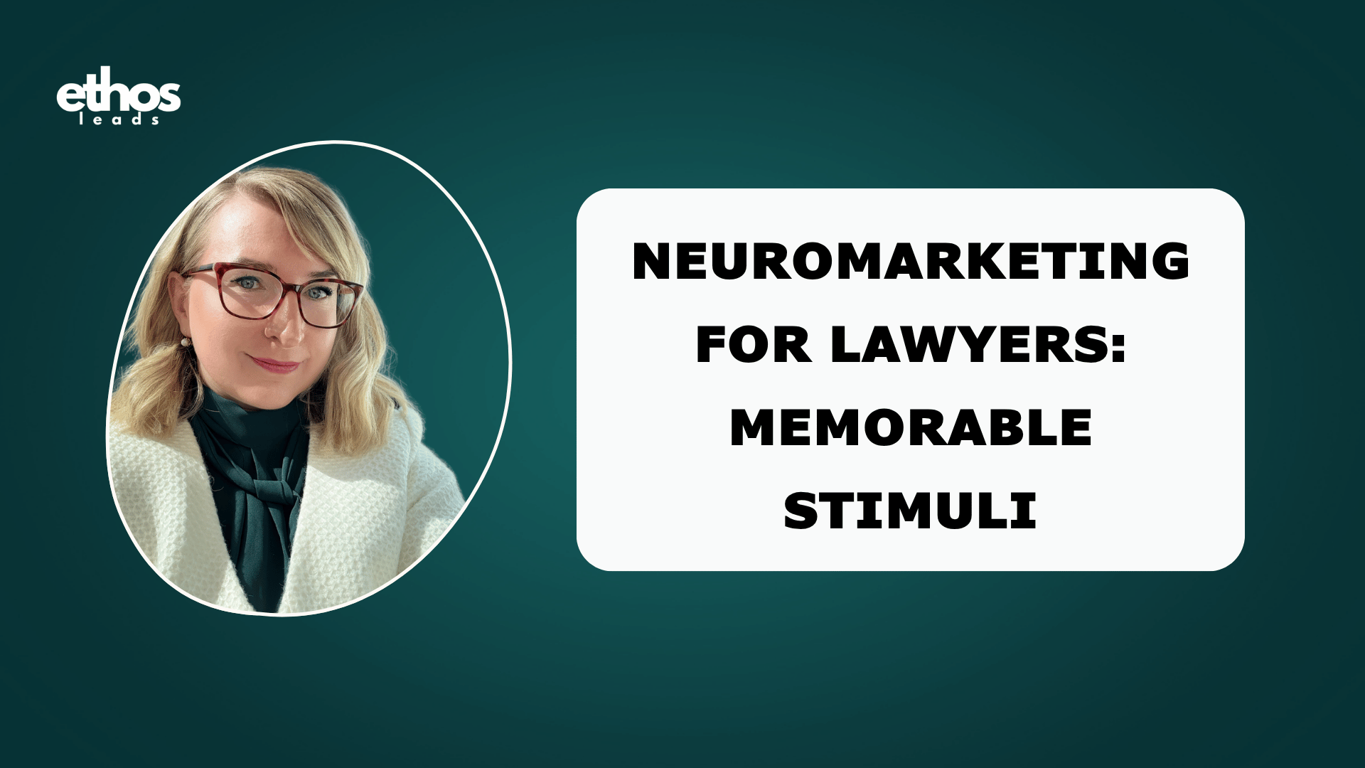 Neuromarketing for Lawyers: Memorable Stimuli
