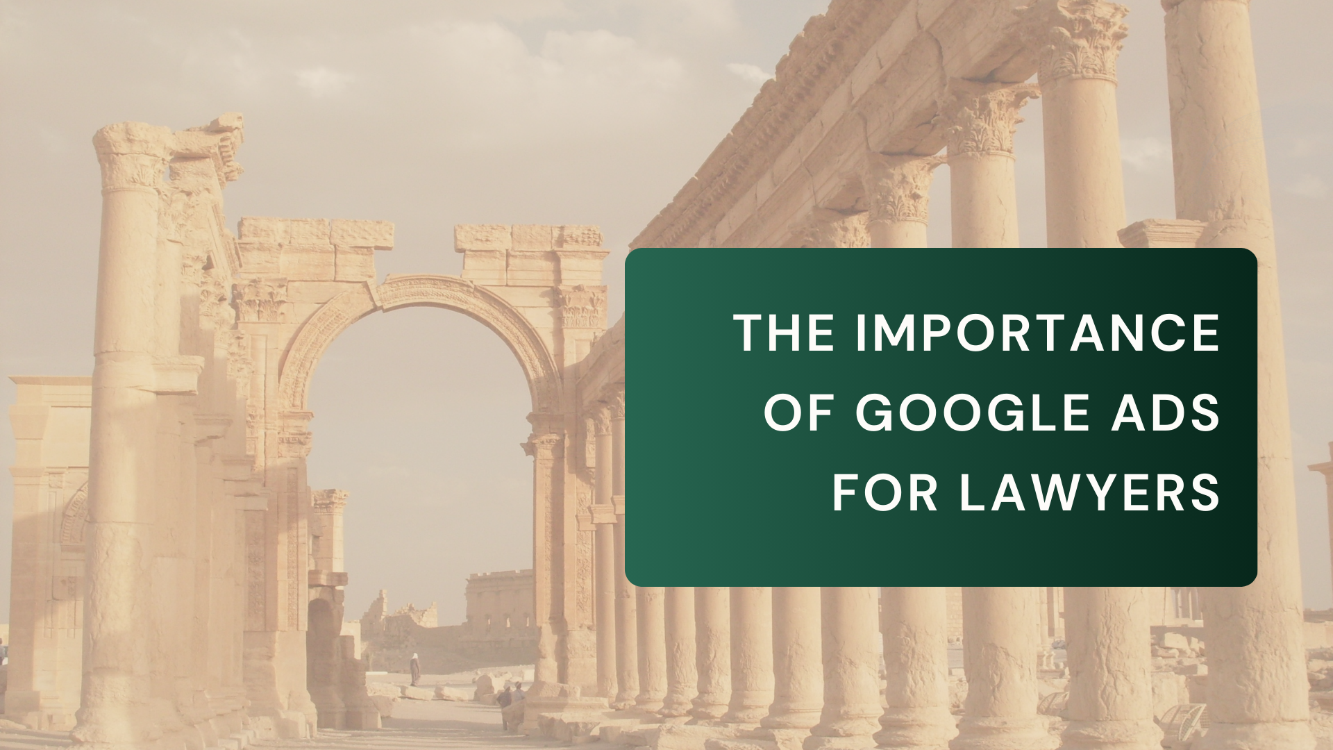 The Importance of Google Ads for Lawyers